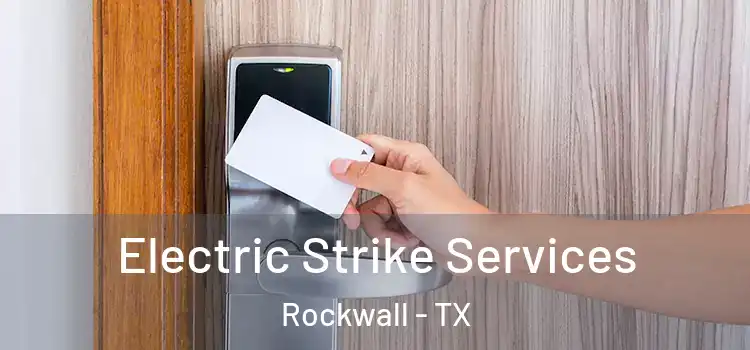 Electric Strike Services Rockwall - TX