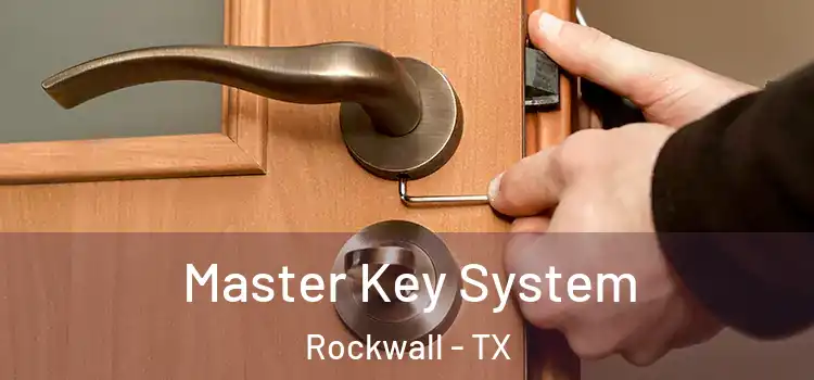 Master Key System Rockwall - TX