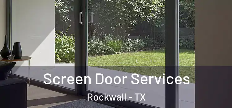 Screen Door Services Rockwall - TX