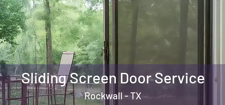 Sliding Screen Door Service Rockwall - TX